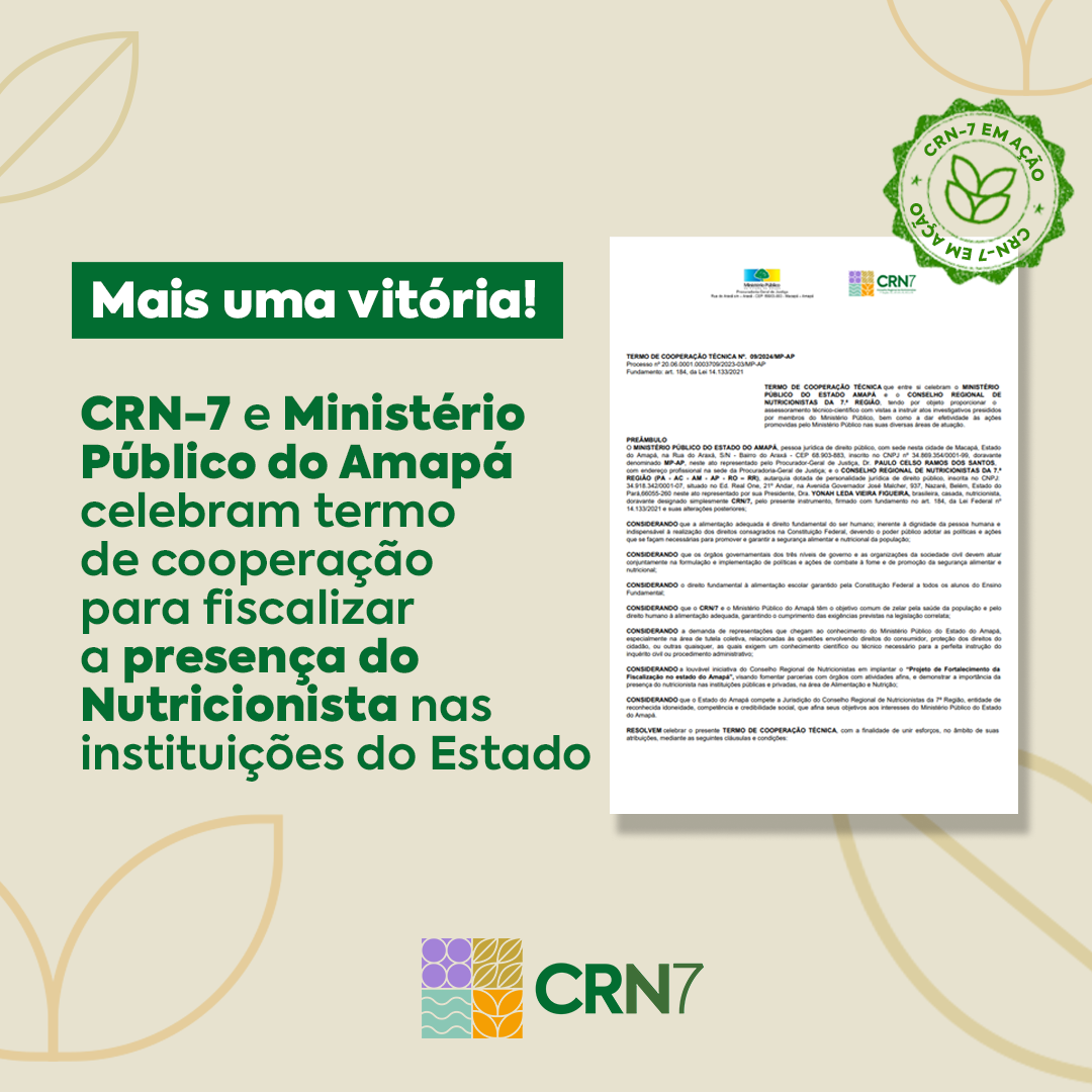 Leia mais sobre o artigo CRN-7 e Ministério Público do Amapá celebram termo de cooperação para fiscalizar a presença do Nutricionista nas instituições do Estado